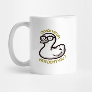 Witty Duck Pun, Quack Me Up Why Dont You Mug